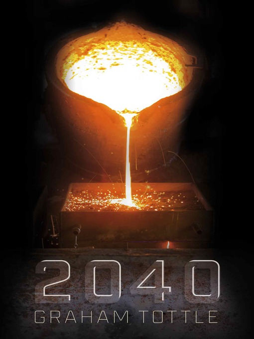 Title details for 2040 by Graham Tottle - Available